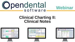 Open Dental Webinar Clinical Charting II Clinical Notes [upl. by Dnar]