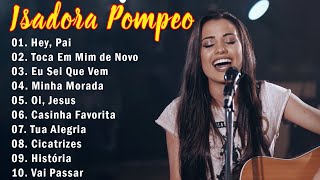 Isadora Pompeo As Melhores E Mais Tocadas 2021 [upl. by Hennessy]