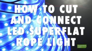 How To Cut and Connect LED Super Flat Rope Light [upl. by Carrissa]