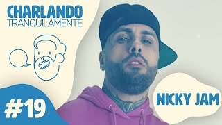 Charlando Tranquilamente 19 con NICKY JAM [upl. by Renee]