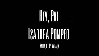 HEY PAI  Playback  Isadora Pompeo [upl. by Thanasi]