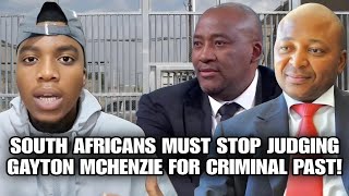 South Africans Must Stop Judging Gayton Mchenzie For Criminal Past [upl. by Andras509]