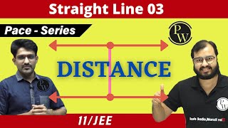 Straight Lines 03  Distance bw Parallel Lines Point and a Line  CLASS 11  JEE  PACE SERIES [upl. by Rambow]