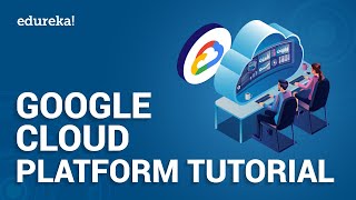 Google Cloud Platform Tutorial  What is Google Cloud Platform  GCP Training  Edureka [upl. by Nomaj828]