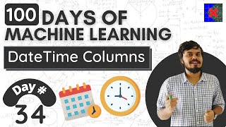 Handling Date and Time Variables  Day 34  100 Days of Machine Learning [upl. by Mercedes]