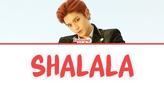 TAEYONG 태용  샤랄라 SHALALA Color Coded Lyrics [upl. by Ees]