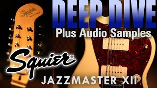 Fender Squier Jazzmaster XII Paranormal Series 12 String Guitar Review [upl. by Secnarfyram454]