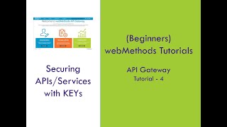 4  SoftwareAG webMethods API Gateway Tutorial  Securing APIsServices with KEYs [upl. by Katherina251]