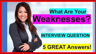 quotWhat Are Your Weaknessesquot INTERVIEW QUESTION 5 Sample ANSWERS [upl. by Hsak]