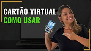 CARTÃO VIRTUAL  COMO UTILIZAR [upl. by Stryker]