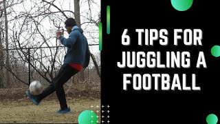 How To Juggle A Football KeepUps  6 Tips To Get You Started ⚽🦵 [upl. by Aicilegna727]