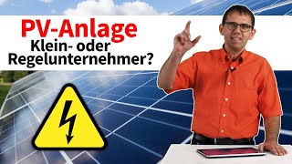 Umsatzsteuer PhotovoltaikAnlagenSolaranlagen PVAnlagen Kleinunternehmer vs Regelunternehmer [upl. by Eisoj]