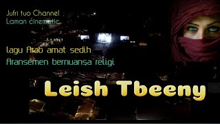 quot Leish Tbeeny quot  Lagu Arab amat sedih  Video klip CINEMATIC footage [upl. by Allison]