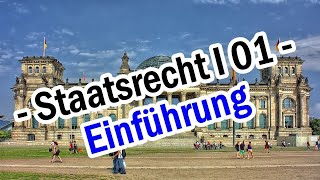 Staatsrecht I 01  Staatsorganisationsrecht Einführung [upl. by Ynamrej345]