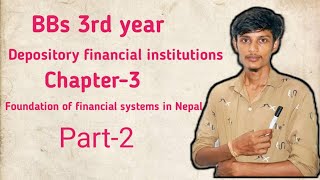 Depository Financial institution bbs 3rd yearschapter3Foundation of financial system in nepal [upl. by Divan905]