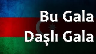 Azerbaijani Folk Song  Bu Gala Daşlı Gala [upl. by Kerek]