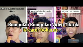 Kumpulan Kumpulan Video Tiktok Kreator Bobacot [upl. by Quillan]