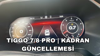 TİGGO 7amp8 PRO KADRAN GÜNCELLEMESİ [upl. by Maurili280]