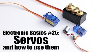 Electronic Basics 25 Servos and how to use them [upl. by Lewls]