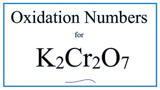 How to find the Oxidation Number for Cr in K2Cr2O7 Potassium dichromate [upl. by Oppen956]