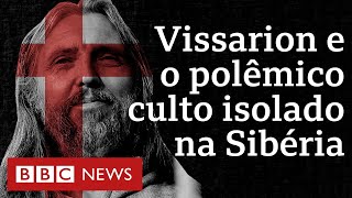 Por dentro do culto de Vissarion exguarda de trânsito que diz ser Jesus Cristo [upl. by Risteau]