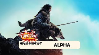 7  POPCORN MOVIE GUIDE  ALPHA  АМЬД ҮЛДЭХ Л ХЭРЭГТЭЙ [upl. by Kremer]