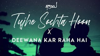 Tujhe Sochta Hoon x Deewana Kar Raha Hai  JalRaj  Emraan Hashmi  Latest Cover 2021 Hindi [upl. by Kyte488]