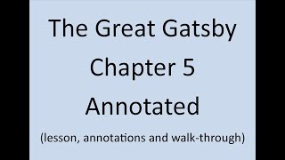 The Great Gatsby Chapter 5 Annotated and Explained F Scott Fitzgerald [upl. by Hilton]