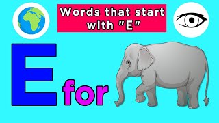 Words That Start With Letter E  Words That Start With Letter E for Toddlers  Kids Learning Videos [upl. by Nirrac423]