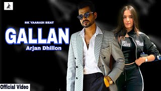 Gallan Kardi Arjan Dhillon Official Video Gallan Arjan Dhillon Chup Latest New Punjabi Song 2021 [upl. by Hildebrandt]