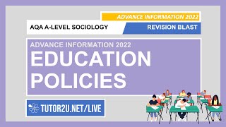 AQA ALevel Sociology  Advance Info 2022 Revision Blast  Education Policies [upl. by Stewart]