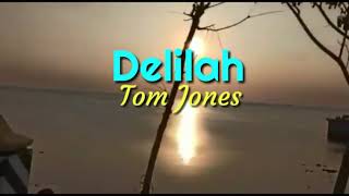 Delilah  Tom Jones lyrics [upl. by Friedlander]