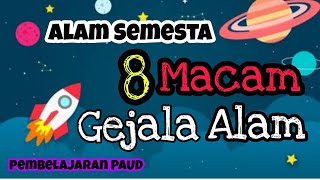 Tema Alam Semesta  8 Macam Gejala Alam  Pembelajaran PAUD [upl. by Eniala]