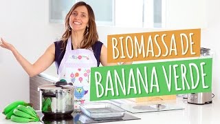 Como fazer BIOMASSA de Banana Verde [upl. by Freberg]