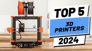 Top 5 BEST 3D Printers of 2024 [upl. by Oirottiv]