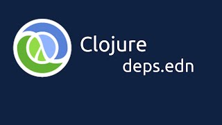 Clojure depsedn Introduction [upl. by Mab]