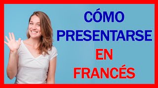 PRESENTACION en FRANCES 🚀 Cómo presentarse en francés  Curso Francés Básico [upl. by Anelad797]