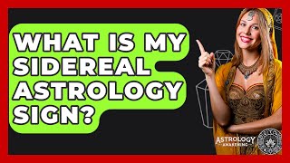 What Is My Sidereal Astrology Sign  Astrology Awakening [upl. by Mount]