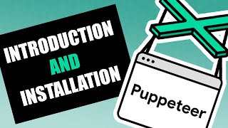 Puppeteer  Introduction and Installation [upl. by Elleirol]