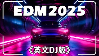 🎧超嗨  抖音DJ remix 英文洗腦歌曲 🆕 英文DJ版劲爆舞曲串烧 EDM 2025 Faded Save Your Tears Apologize As it was [upl. by Hanikas]