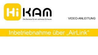 HiKam Kamera einrichten über AirLink [upl. by Ginder]