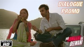 Choose your world  Dialogue Promo 3  Yeh Jawaani Hai Deewani  Ranbir Kapoor Deepika Padukone [upl. by Hahn]