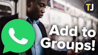 How to Add a Contact to a Group in WhatsApp [upl. by Eisnyl650]