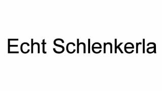 How To Pronounce Echt Schlenkerla [upl. by Assilla]