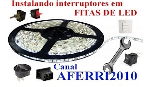 Como instalar interruptores em diversos projetos de fitas de led [upl. by Nidya151]