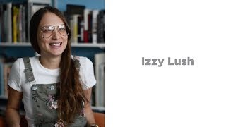 Interview with Izzy Lush [upl. by Arahset]