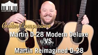 Martin D28 Modern Deluxe versus the Reimagined D28  Guitar Comparison [upl. by Hubsher790]