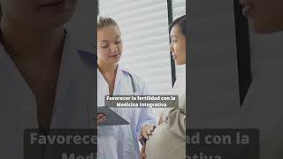 Favorece la fertilidad con Medicina Integrativa [upl. by Yelserp]