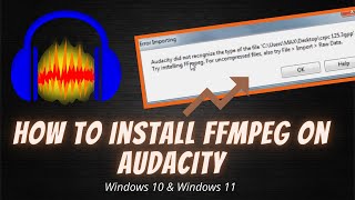 How to Install FFmpeg on Audacity for Windows 10 amp 11 Quick amp Easy [upl. by Aicirtap142]