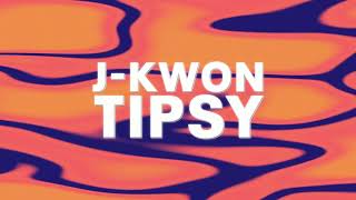 J Kwon  Tipsy Official Audio [upl. by Ginger]